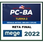 PC BA - Delegado Civil - Reta Final - Pós Edital (MEGE 2022) Polícia Civil da Bahia
